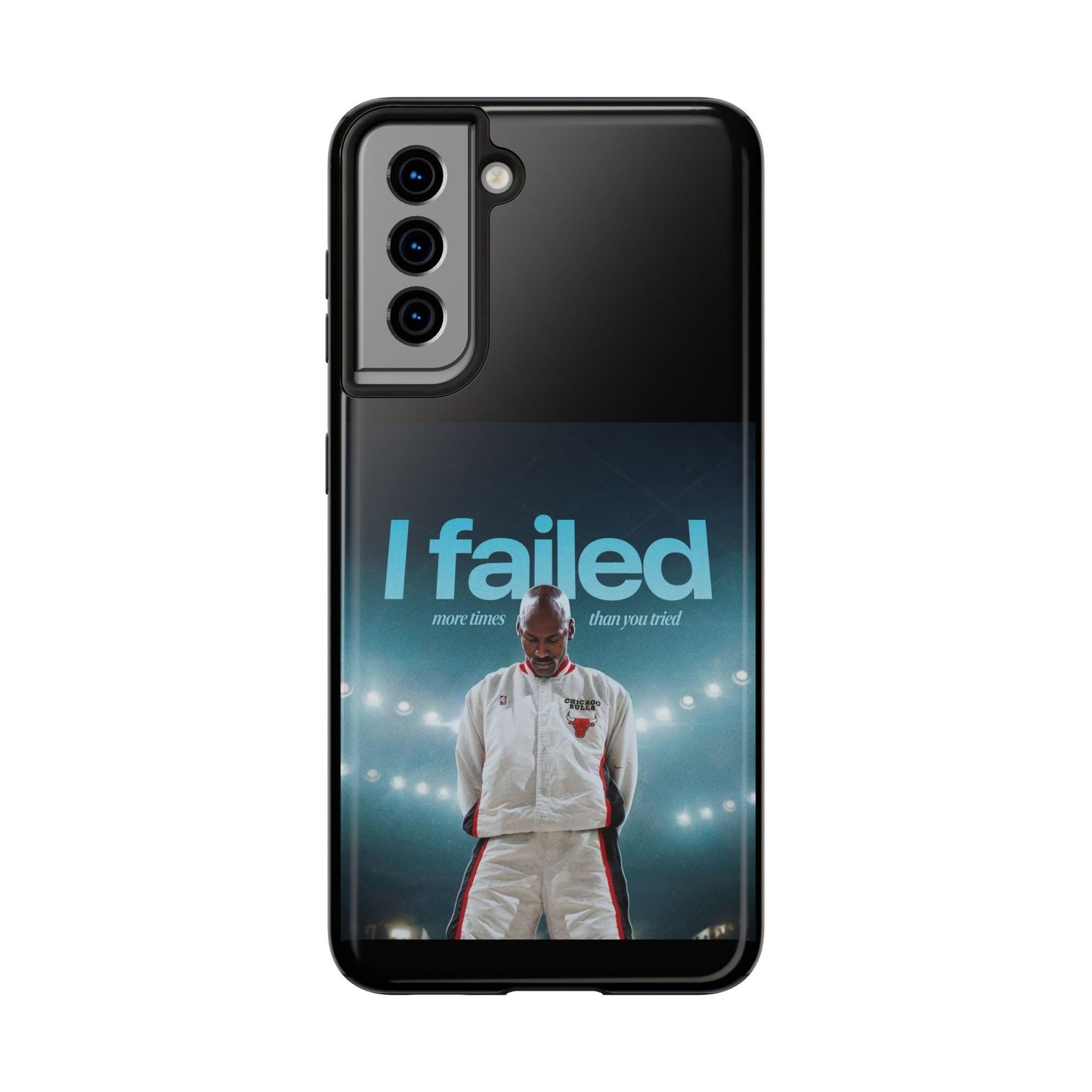 "I failed more times than you tried" - Michael Jordan