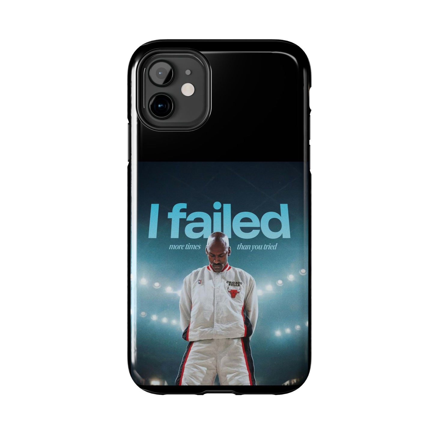 "I failed more times than you tried" - Michael Jordan