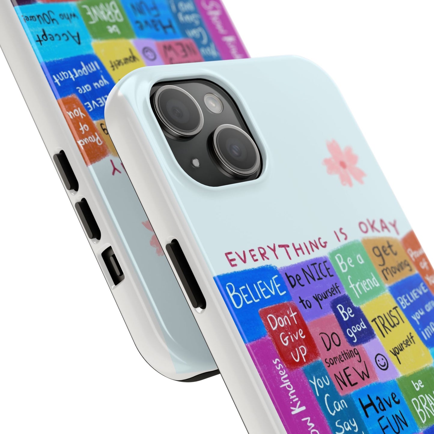 "Everything Is Okay", self motivation phone case