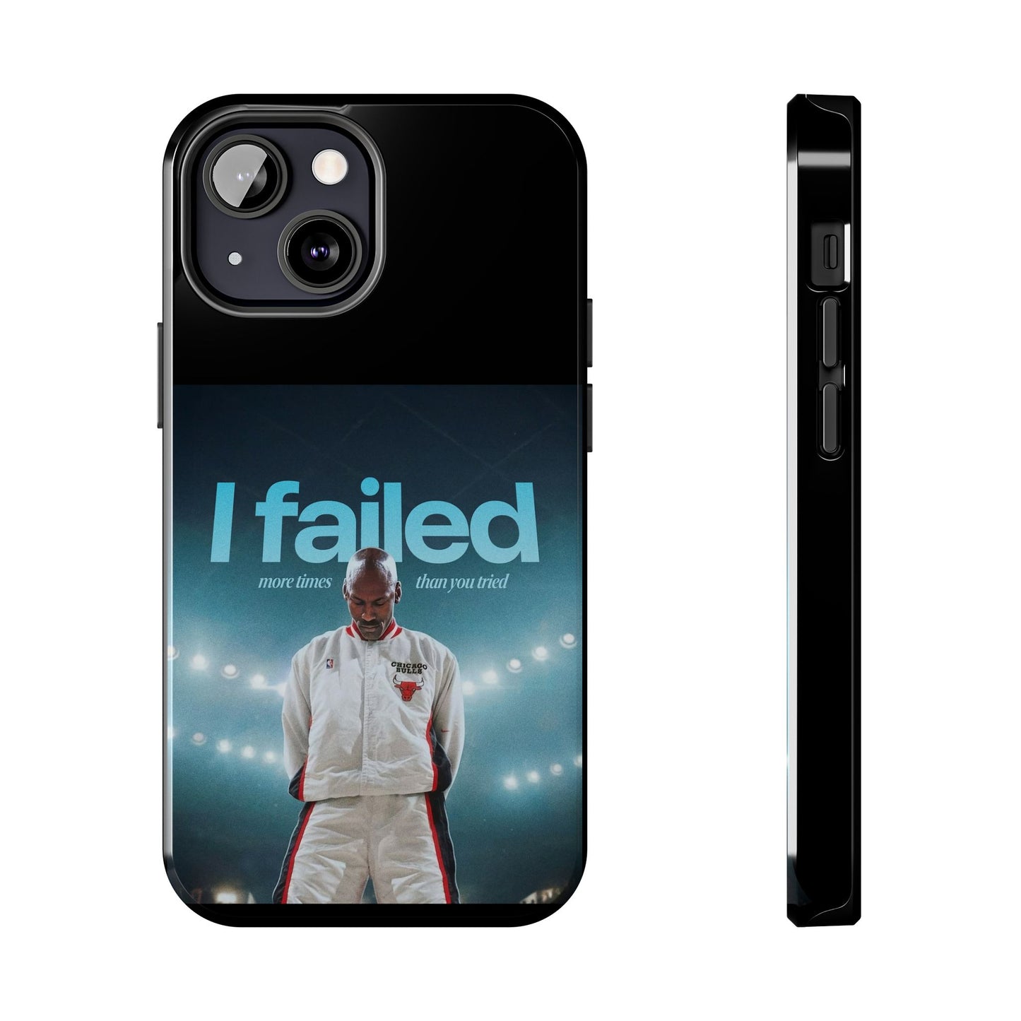 "I failed more times than you tried" - Michael Jordan