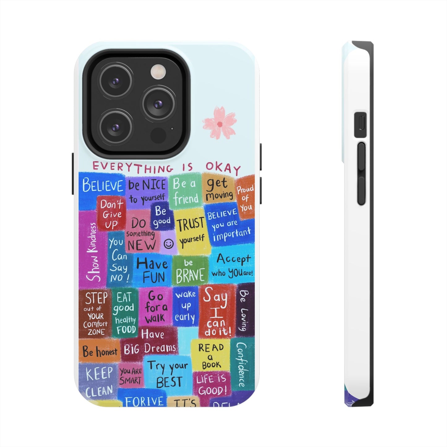 "Everything Is Okay", self motivation phone case