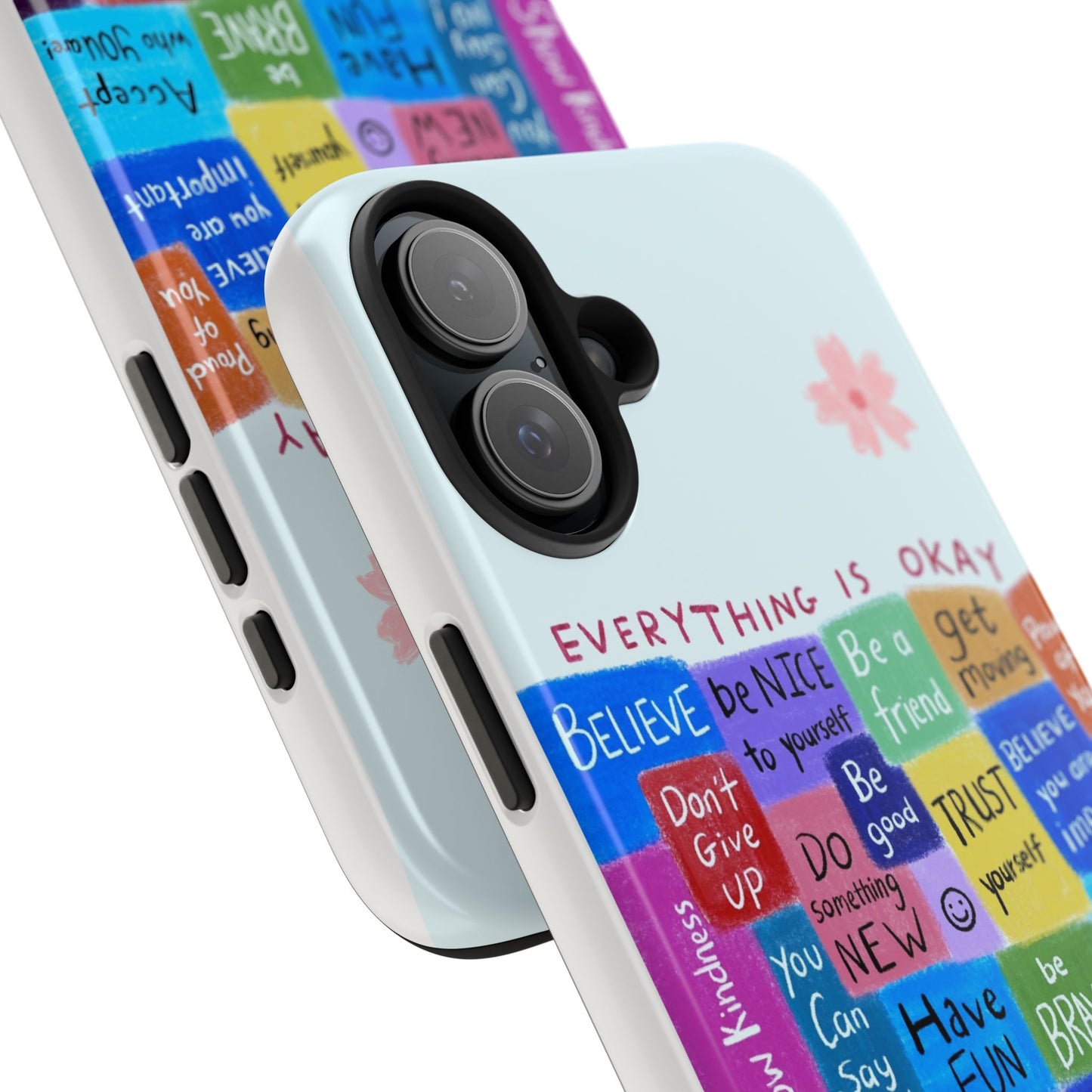 "Everything Is Okay", self motivation phone case