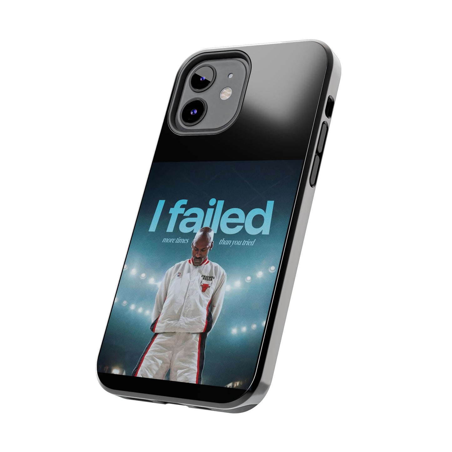 "I failed more times than you tried" - Michael Jordan