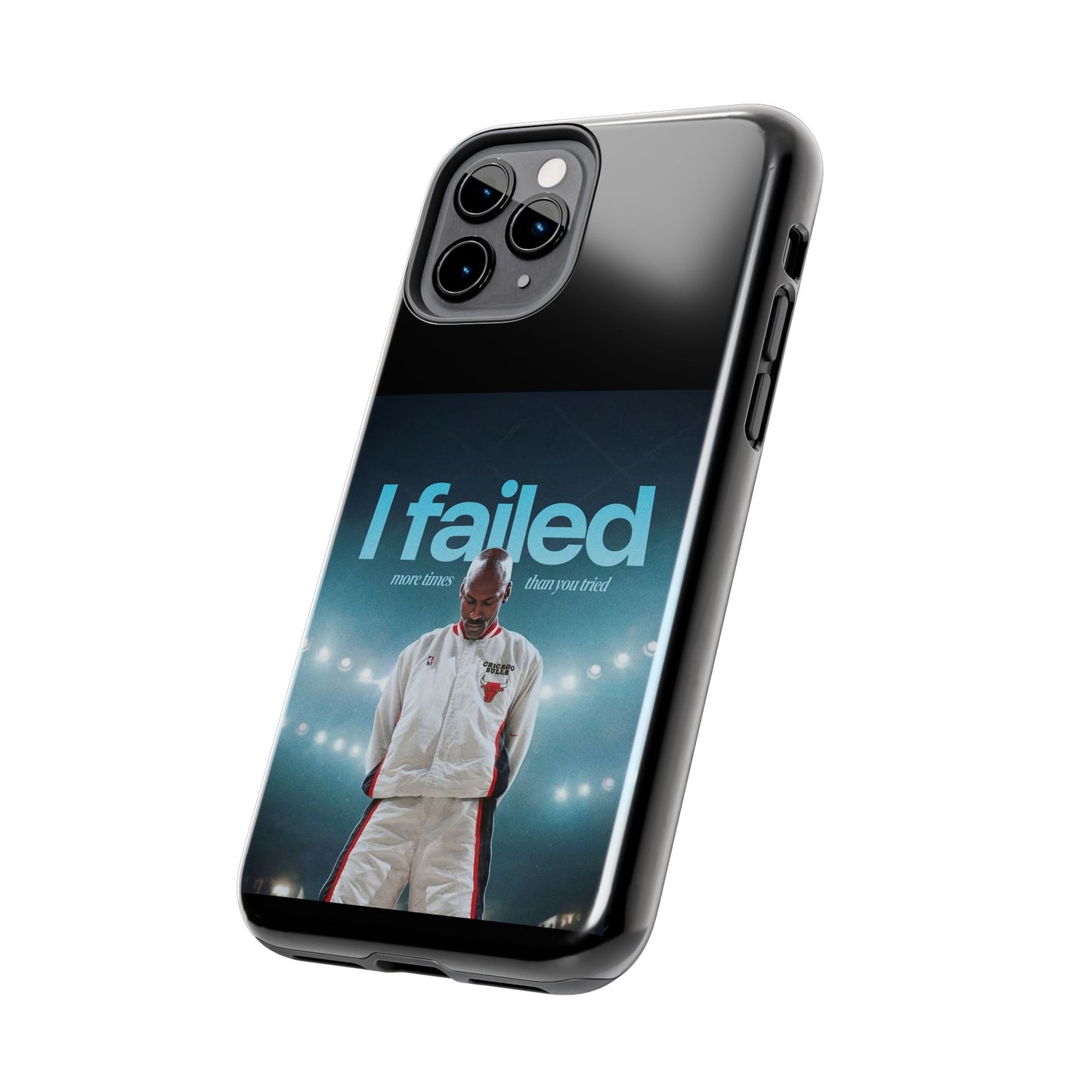 "I failed more times than you tried" - Michael Jordan