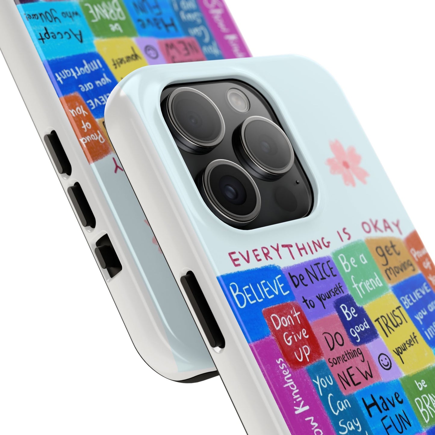 "Everything Is Okay", self motivation phone case