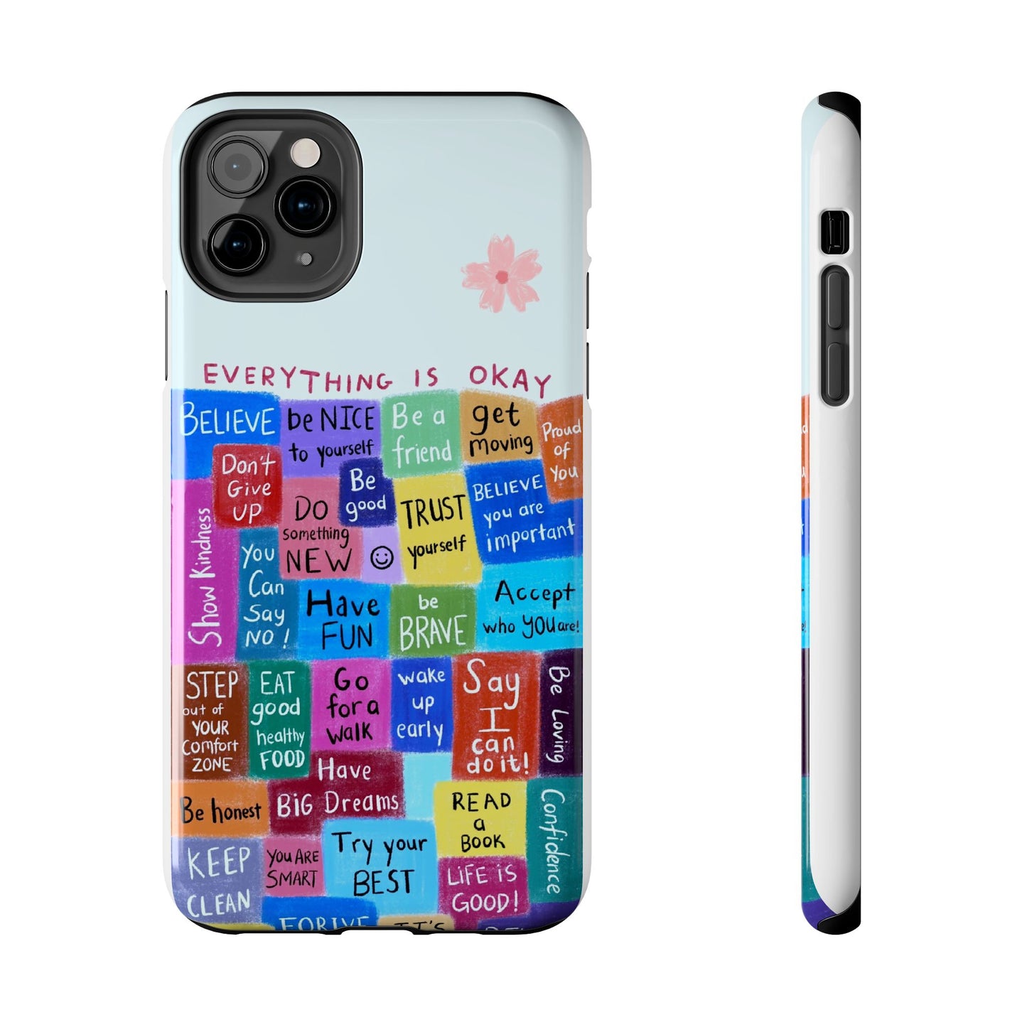 "Everything Is Okay", self motivation phone case