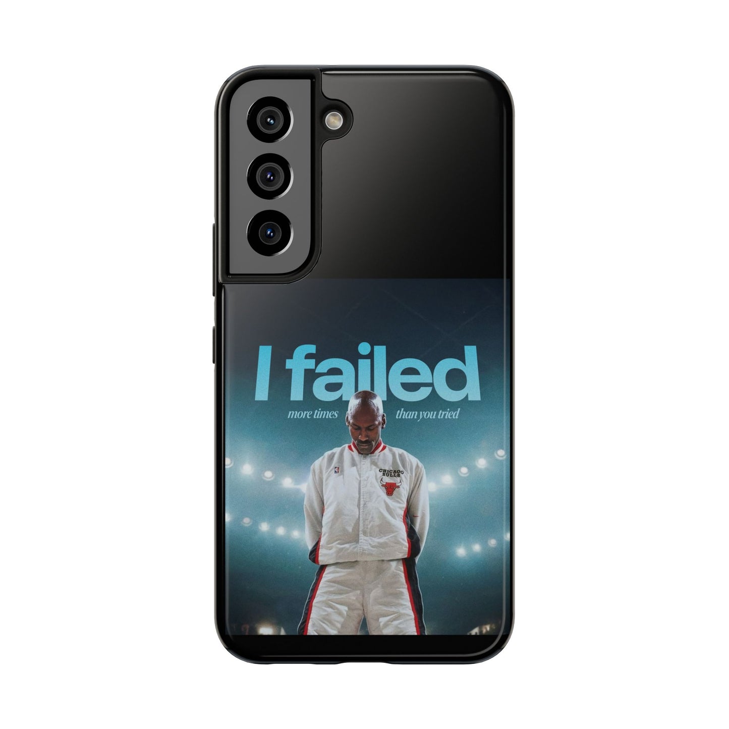 "I failed more times than you tried" - Michael Jordan