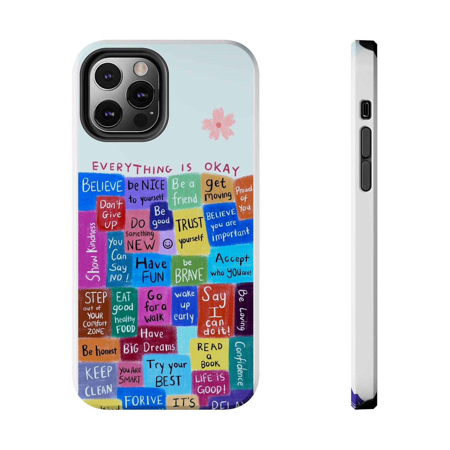 "Everything Is Okay", self motivation phone case
