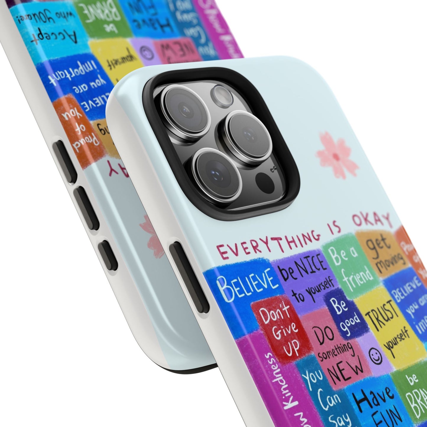 "Everything Is Okay", self motivation phone case