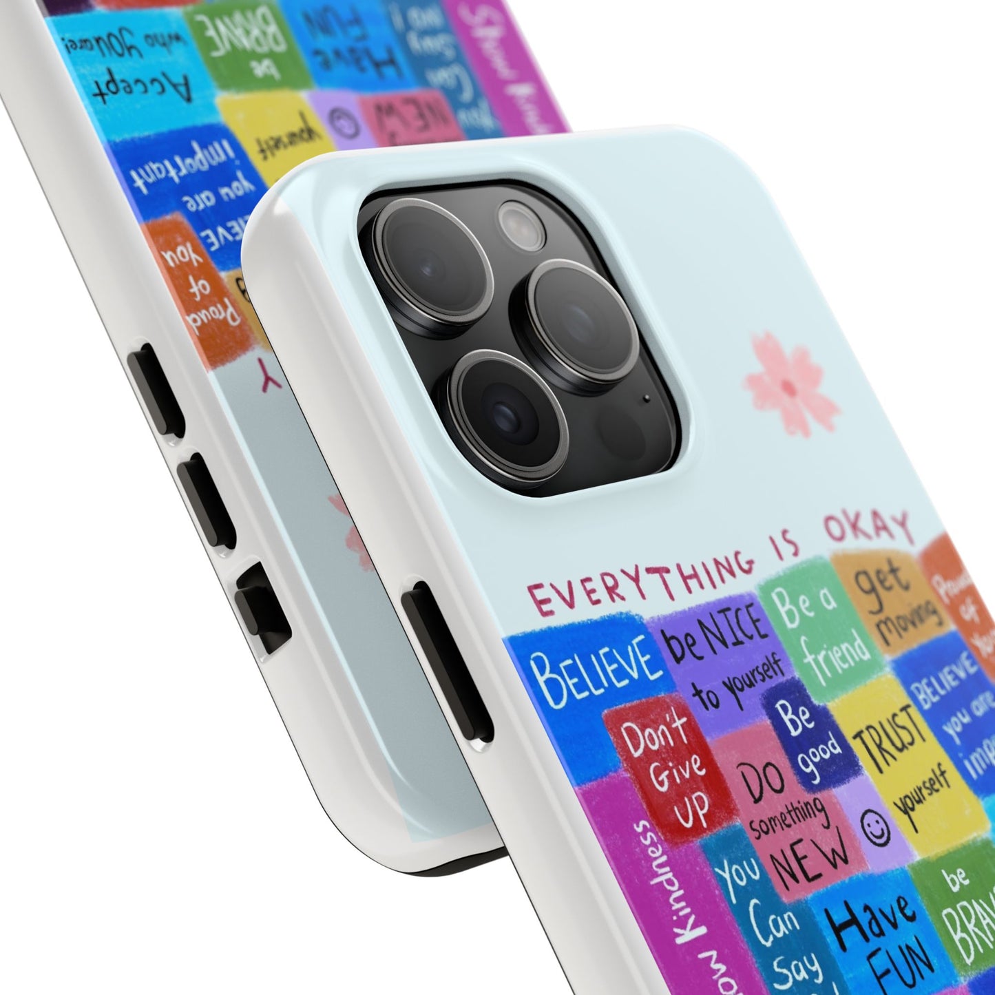 "Everything Is Okay", self motivation phone case