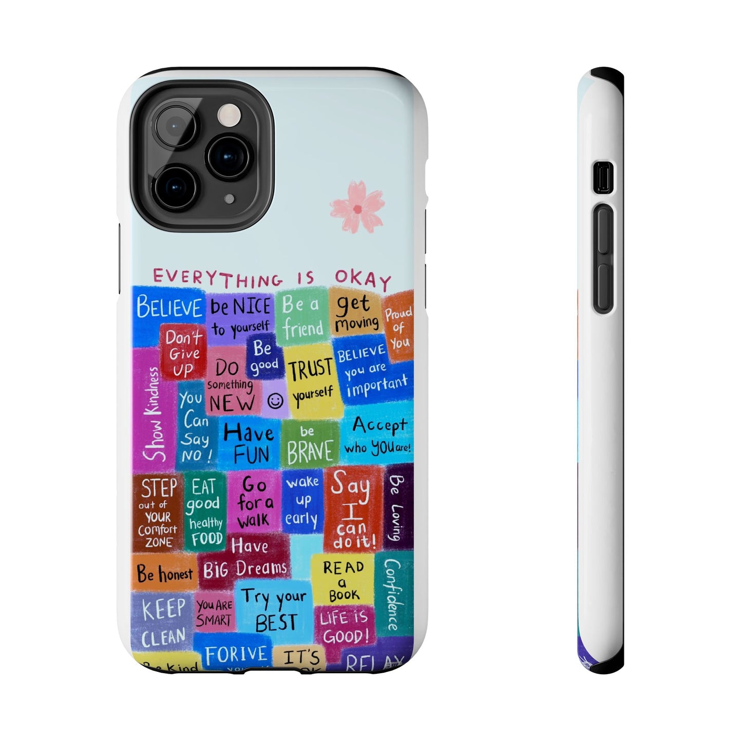 "Everything Is Okay", self motivation phone case