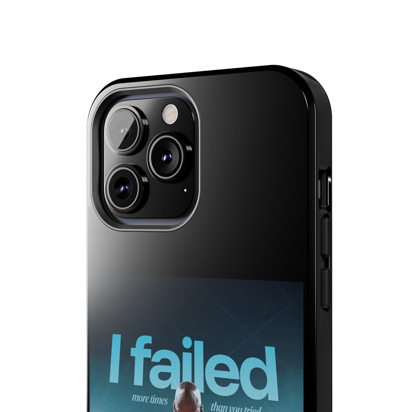 "I failed more times than you tried" - Michael Jordan