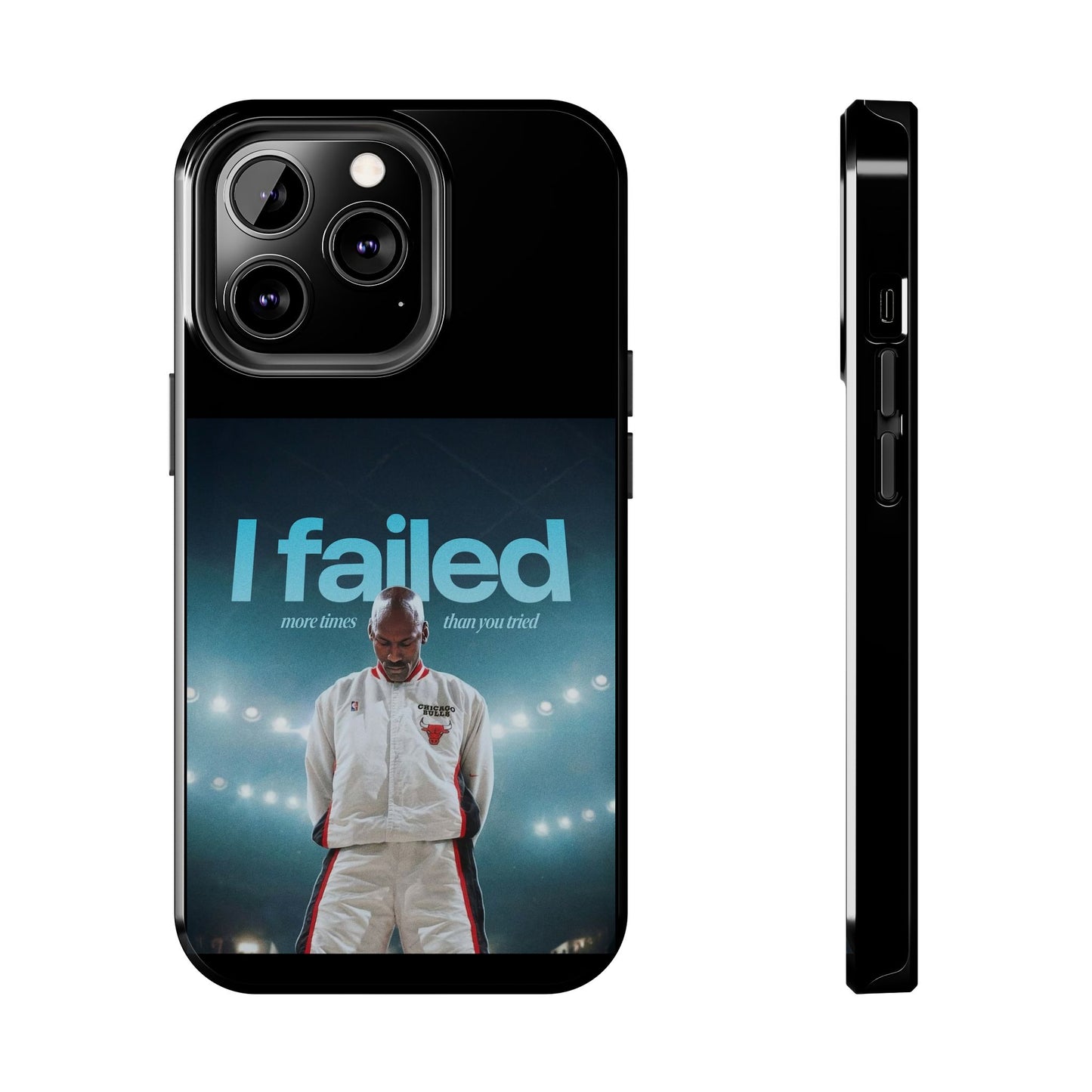 "I failed more times than you tried" - Michael Jordan