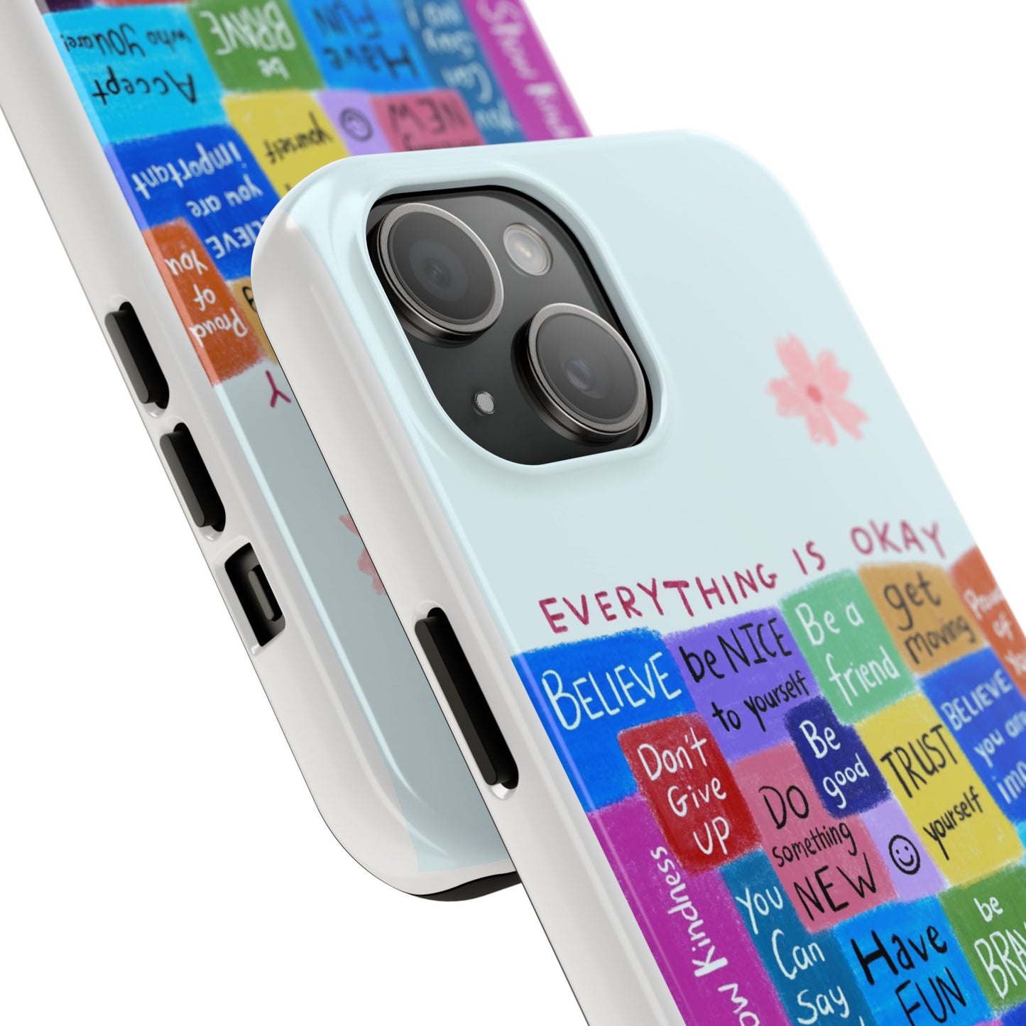 "Everything Is Okay", self motivation phone case