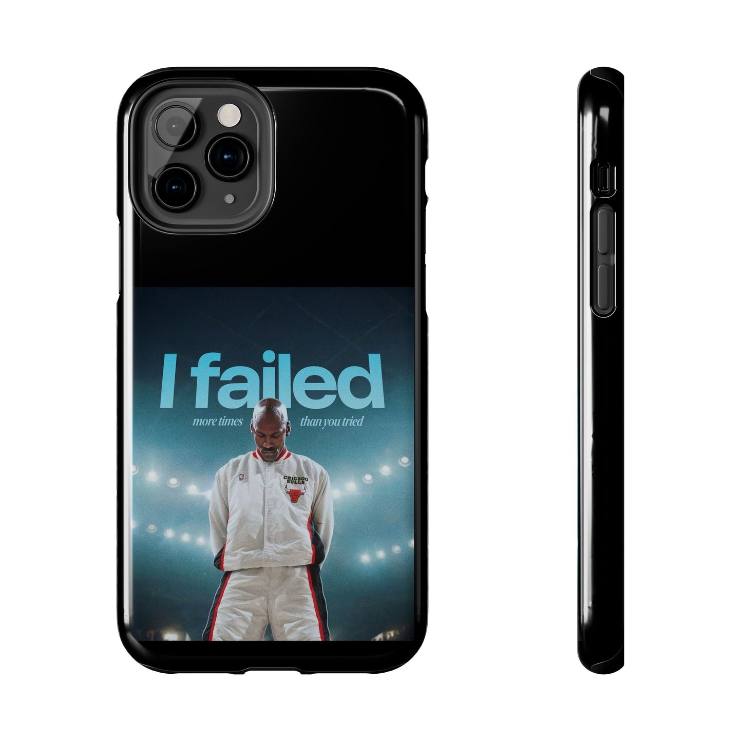 "I failed more times than you tried" - Michael Jordan