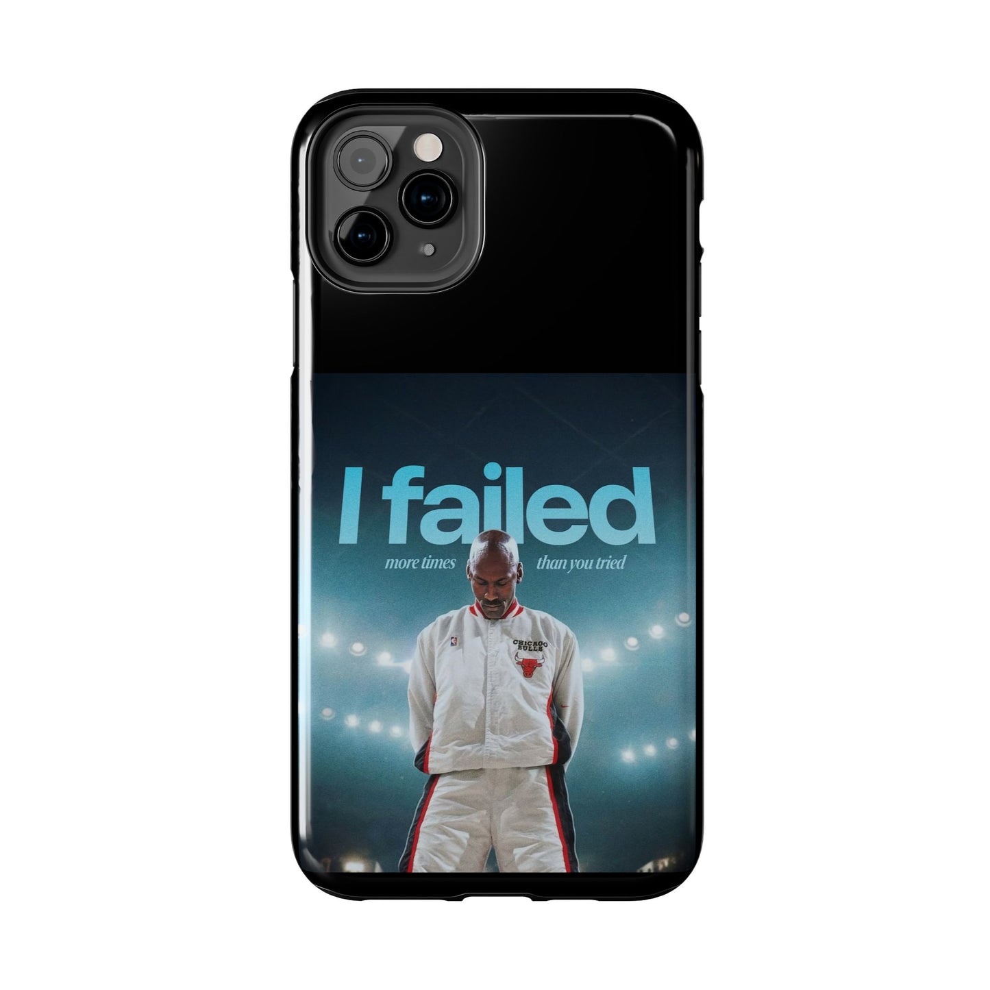 "I failed more times than you tried" - Michael Jordan