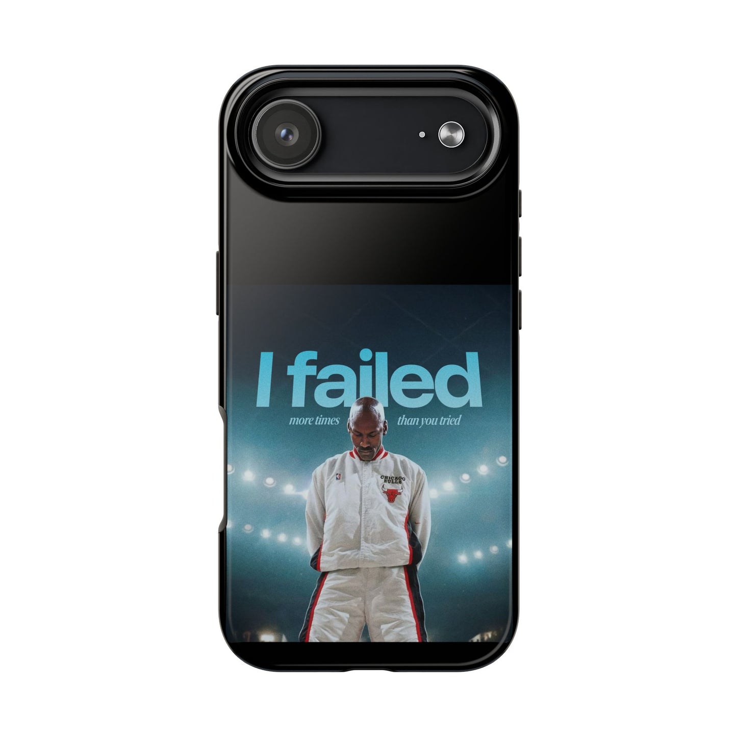 "I failed more times than you tried" - Michael Jordan