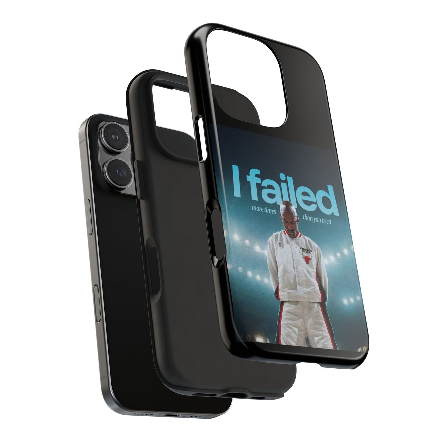 "I failed more times than you tried" - Michael Jordan