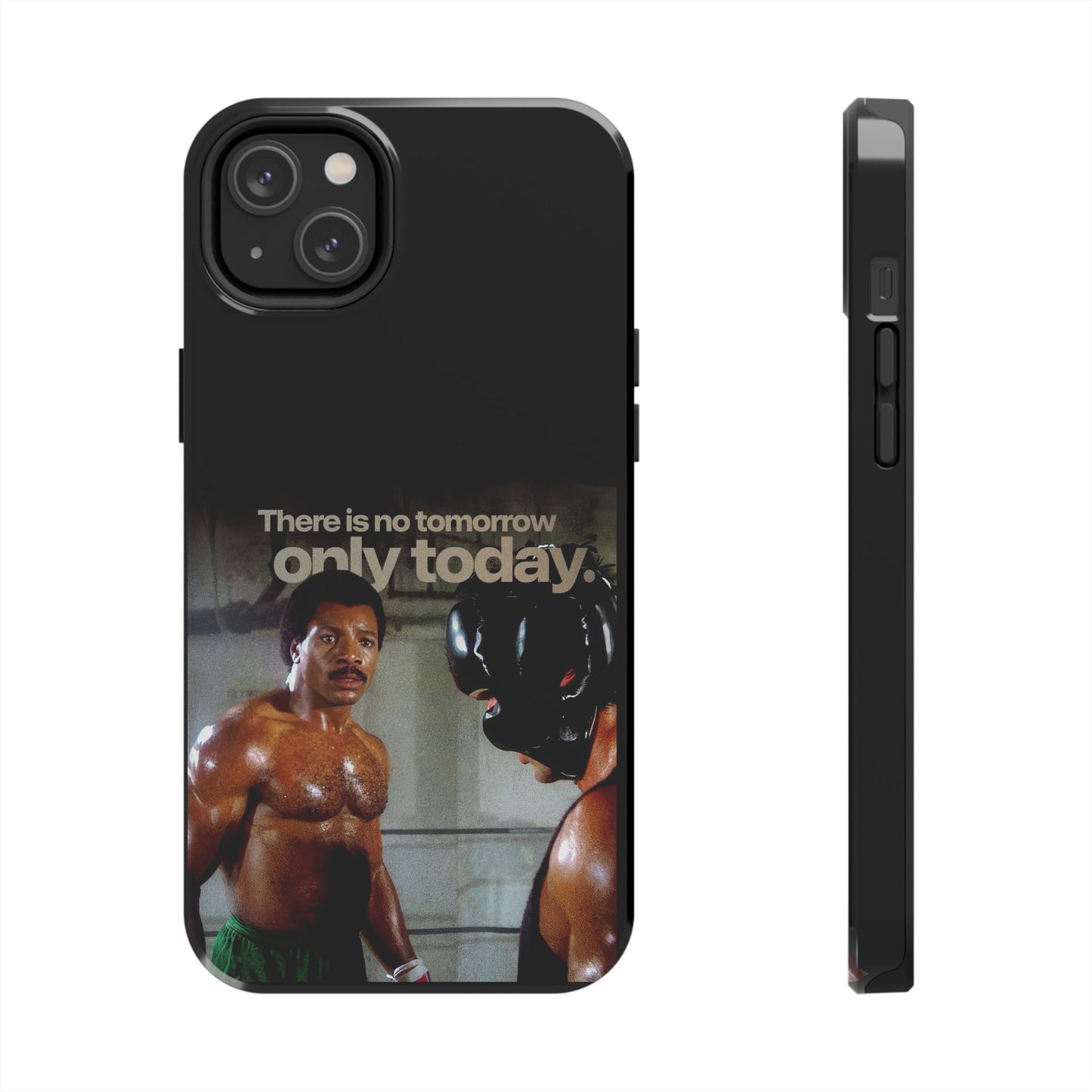 "There Is No Tomorrow, Only Today" - Rocky Balboa