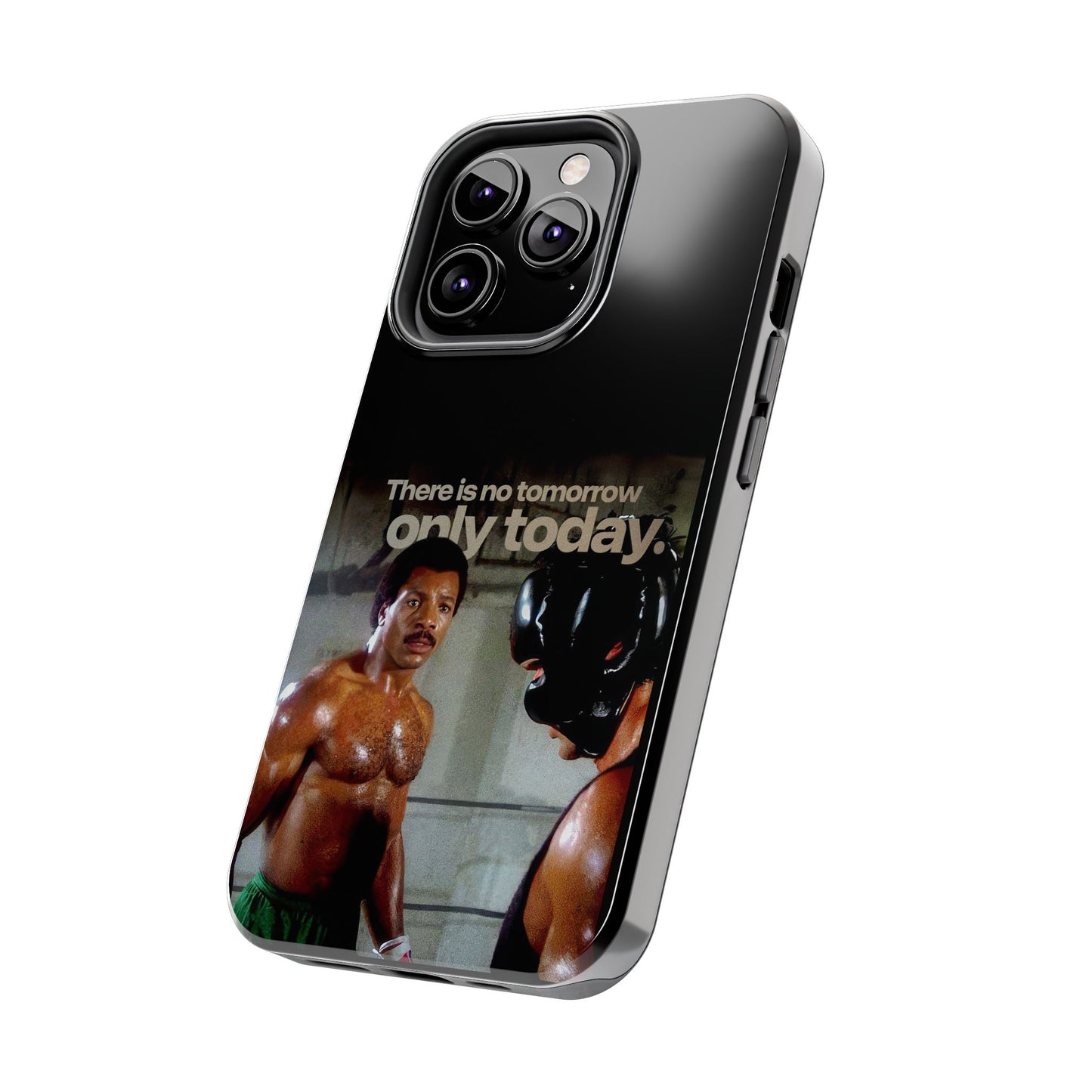 "There Is No Tomorrow, Only Today" - Rocky Balboa