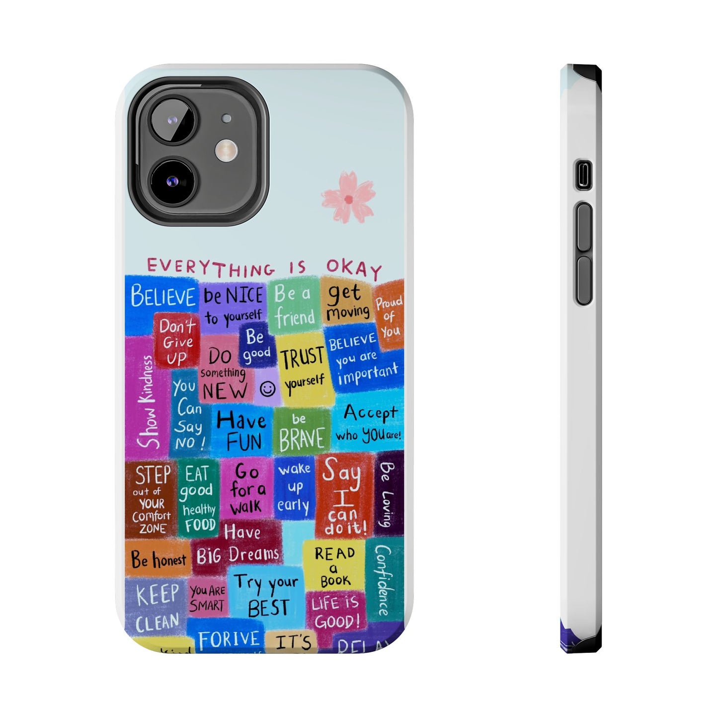 "Everything Is Okay", self motivation phone case