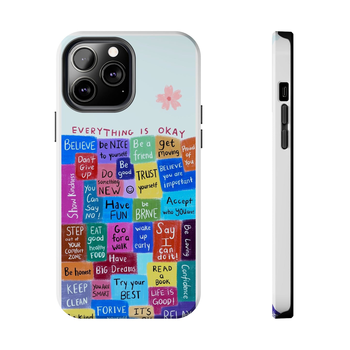 "Everything Is Okay", self motivation phone case