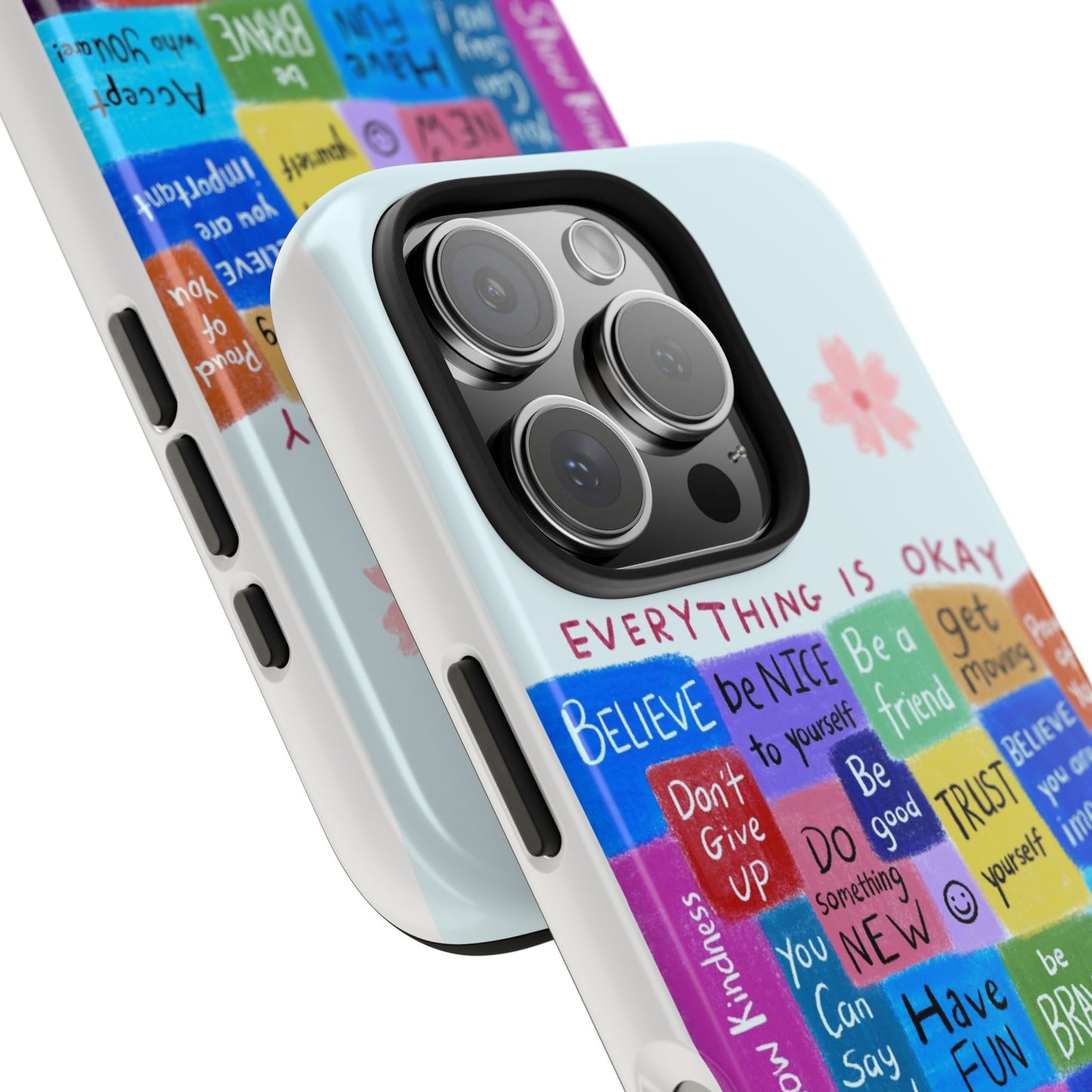 "Everything Is Okay", self motivation phone case