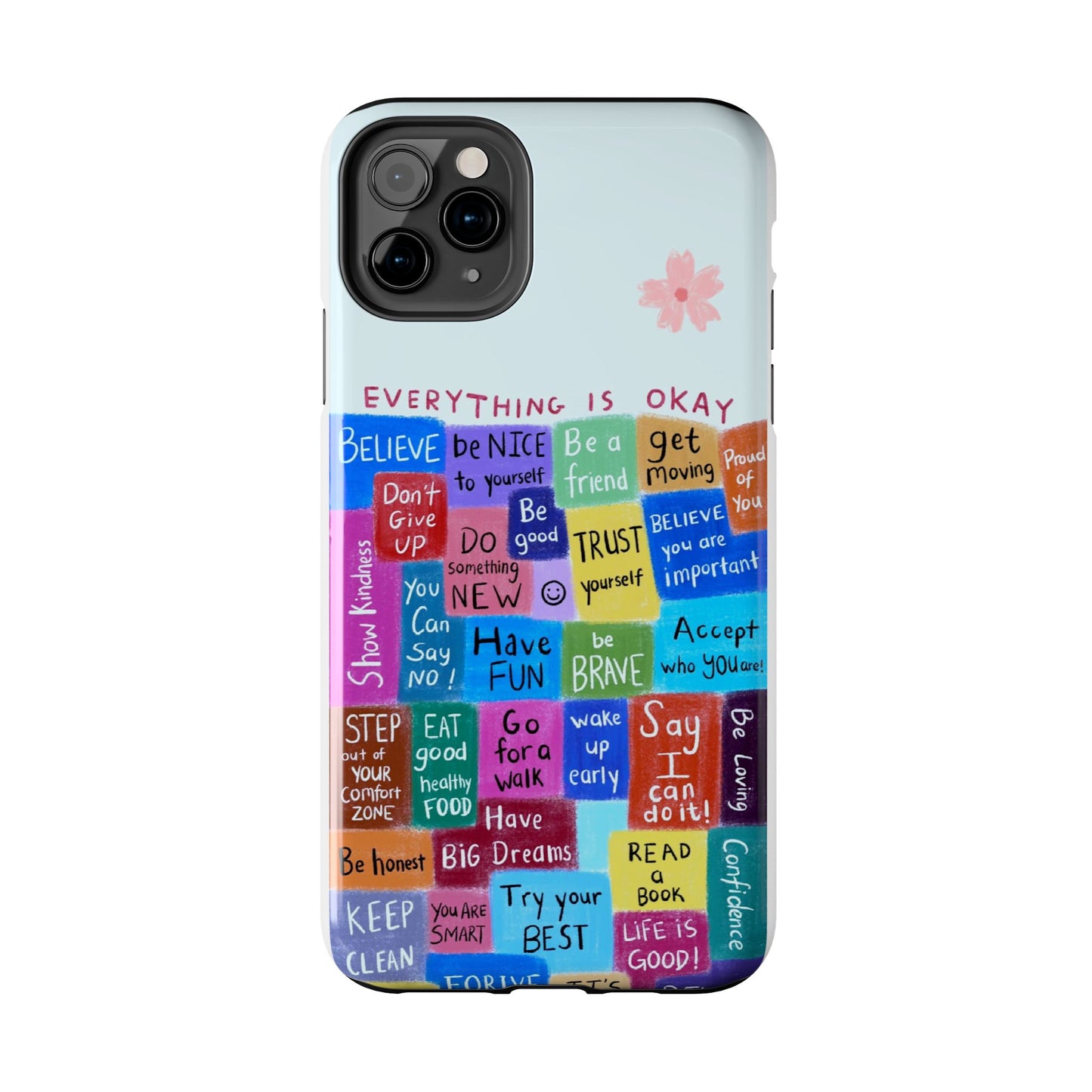 "Everything Is Okay", self motivation phone case