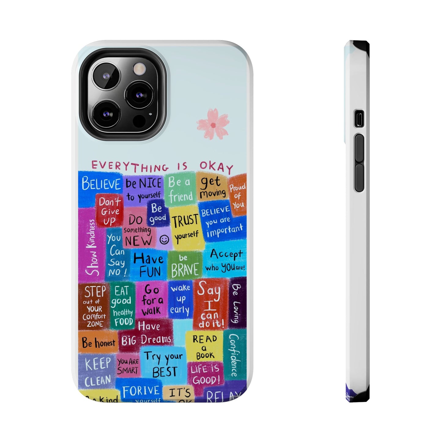 "Everything Is Okay", self motivation phone case