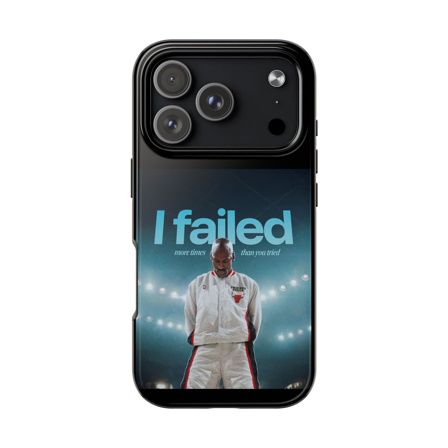 "I failed more times than you tried" - Michael Jordan