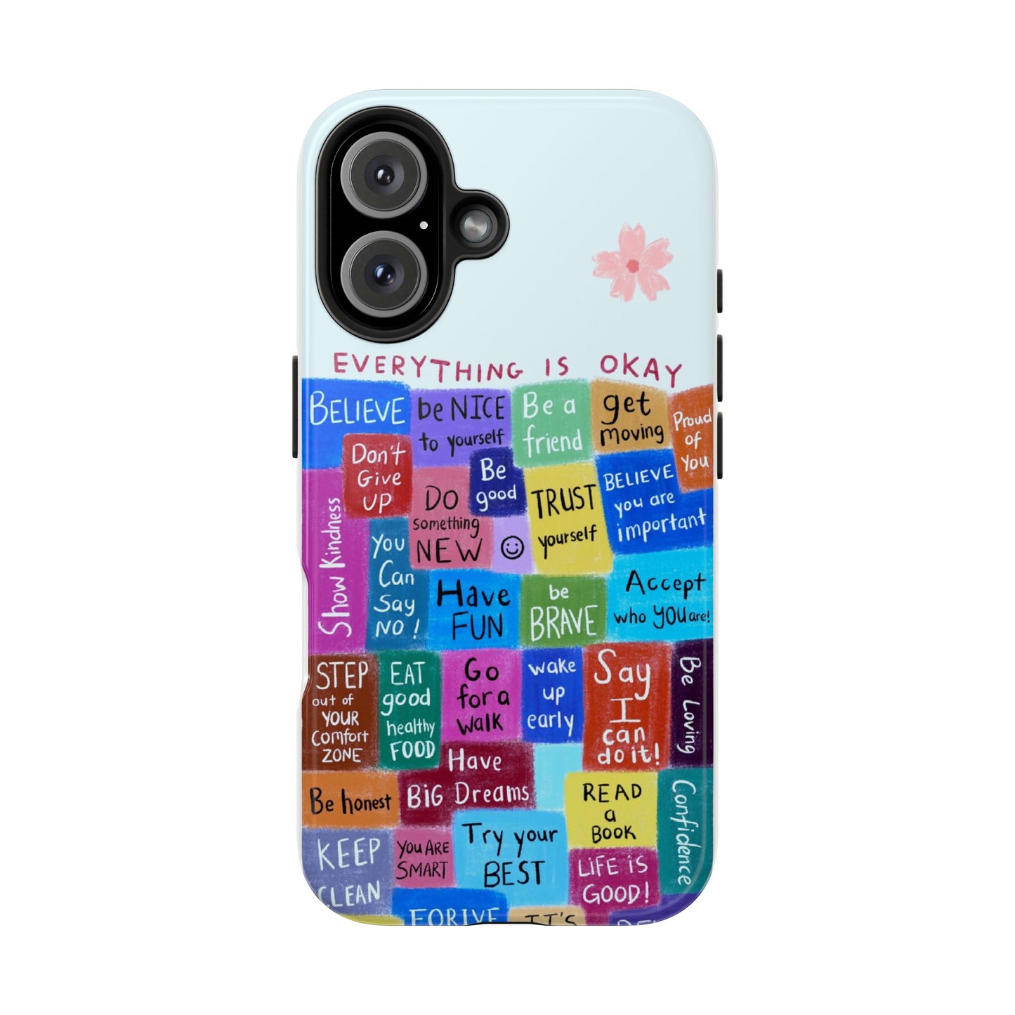 "Everything Is Okay", self motivation phone case