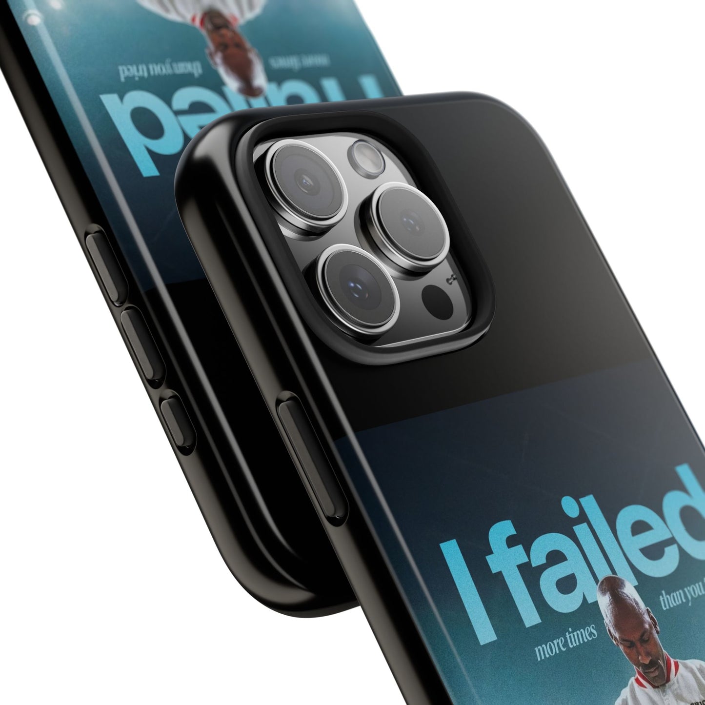 "I failed more times than you tried" - Michael Jordan