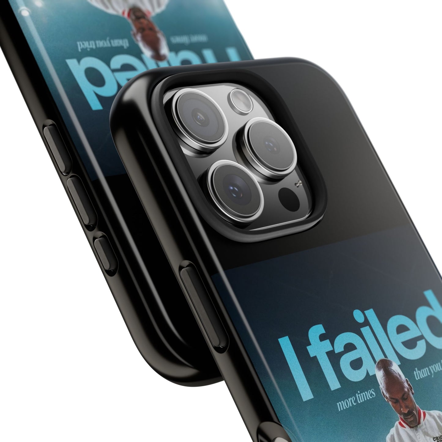 "I failed more times than you tried" - Michael Jordan